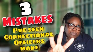 Correctional Officer Tips: 3 Mistakes You NEED to Avoid