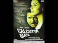 Calcutta Mail 2003 Full Movie 720 HD Anil Kapoor Rani Mukerji Manisha Koirala