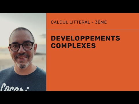 3ème - Développements complexes