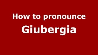 How to pronounce Giubergia