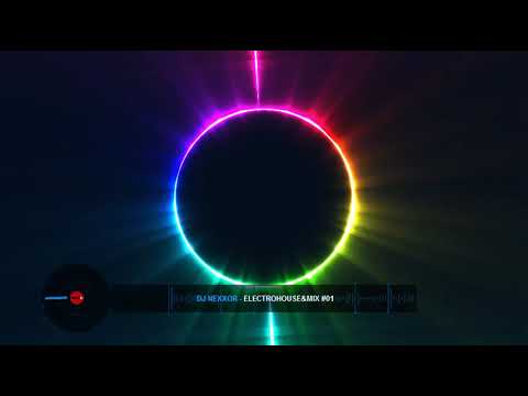 🔥 ElectroMix #01 - Dj Nexxor 🔥