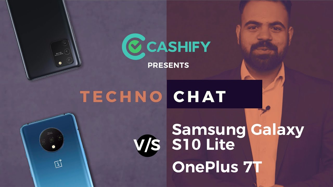 OnePlus 7T Vs Samsung S10 Lite: Compare Camera, Battery, Display, Performance & More: TechnoChat E4