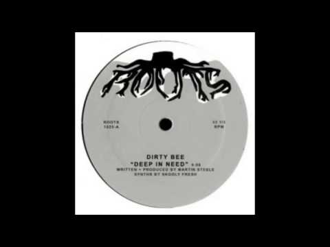 Dirty Bee - Deep in need