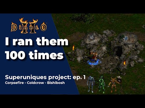 Diablo 2 Superuniques project ep.1 - running 100 times - Corpsefire - Coldcrow - Bishibosh