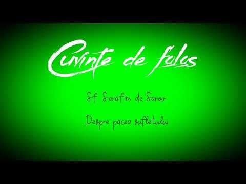 Cuvinte de folos - Sf. Serafim de Sarov: Despre pacea sufletului