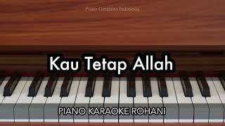 Download lagu Kau Tetap Allah - Nikita | Piano Karaoke Rohani mp3