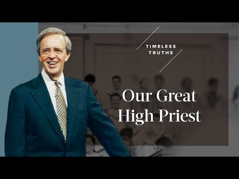 Our Great High Priest | Timeless Truths – Dr. Charles Stanley