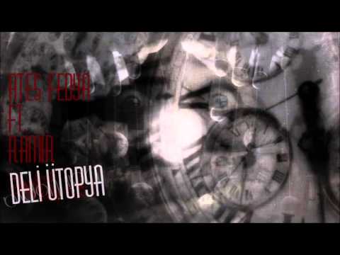Ateş Fedya ft. Ramir - Deli Ütopya (2015)
