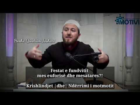 Festat e fundvitit - mes euforisë dhe mesatares?! - Hoxhë Qëndrim Jashari