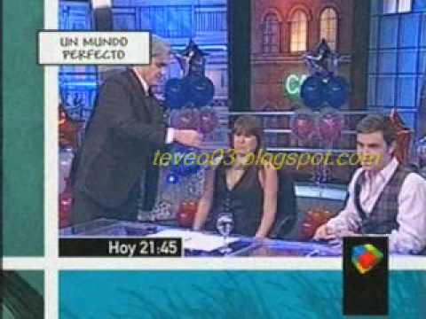 Un Mundo Perfecto - con la conducción de Roberto Pettinato