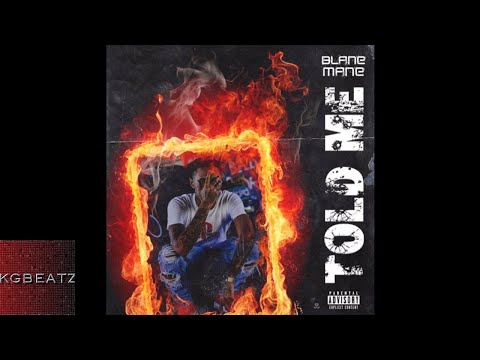 Blane Mane - Told Me [New 2018]