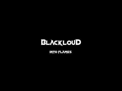 Blackloud - Into Flames
