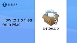 How to zip files on a Mac | SETAPP