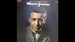 Waylon Jennings Just To Satisfy You 1969 Full Album