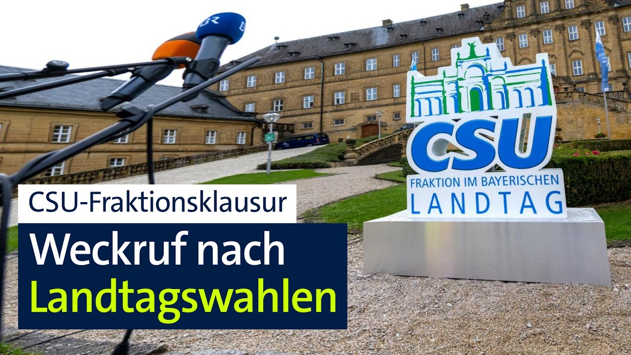 CSU-Fraktionsklausur: Weckruf nach Landtagswahlen | BR24