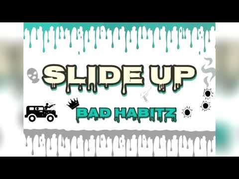 Bad Habitz-Slide Up