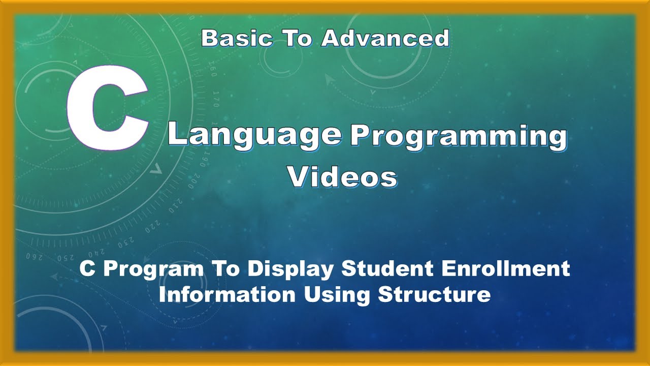C Program To Display Student Enrollment Information Using Structure