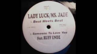Lady Luck - Someone To Love You feat. Ms Jade, Ruff Endz - Best Meets Best