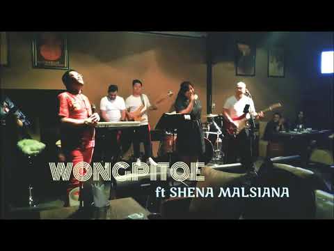 WONGPITOE ft SHENA MALSIANA