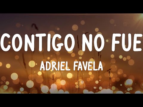 Adriel Favela - Contigo No Fue (Letras/Lyrics)