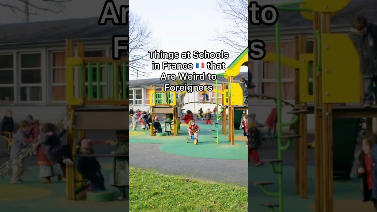 Things at SCHOOLS IN FRANCE that ere weird to foreigners 🇫🇷