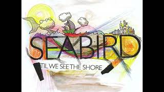 Seabird - Apparitions   (Demo Length Version)