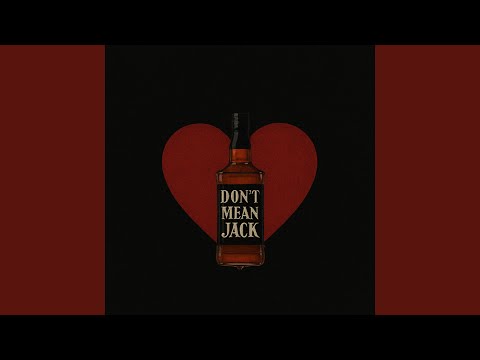 Don't Mean Jack