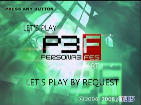 **BLIND** Let's Play Persona 3 FES Part 1 - Anime High School