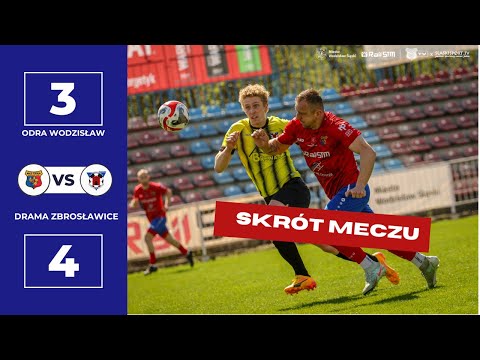 SKRÓT MECZU: ODRA WODZISŁAW - DRAMA ZBROSŁAWICE 3:4 (3:1)