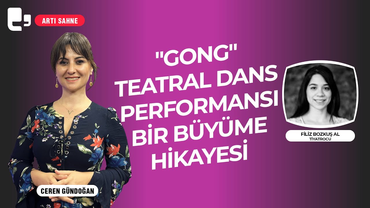 Filiz Bozkuş Al - GONG Performance Interview