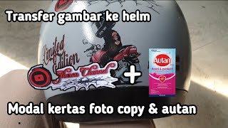 Download lagu DIY Transfer gambar menggunakan kertas foto copy & autan ke media helm mp3 Download lagu DIY Transfer gambar menggunakan kertas foto copy & autan ke media helm mp3