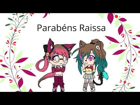 Homenagem Para Raissa!