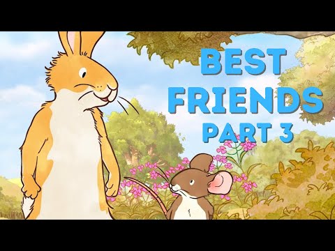 Best Friends Part 3 - Guess How Much I Love You