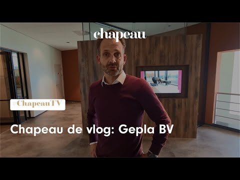 Chapeau de vlog: Gepla BV