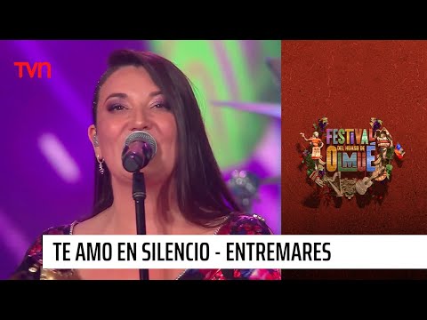 Entremares - Te amo en silencio | Festival del huaso de Olmué 2023