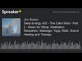 Deep Energy 432 - The Calm Mind - Part 2 - Music for Sleep, Meditation, Relaxation, Massage, Yoga, R