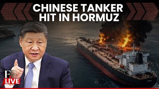 Despite US-Iran Diplomacy Chinese Oil Tanker Struck Near Strait of Hormuz | LIVE