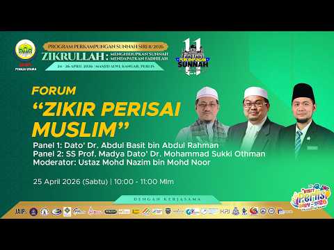 25-04-2026 Forum: Zikir Perisai Muslim (PS11)