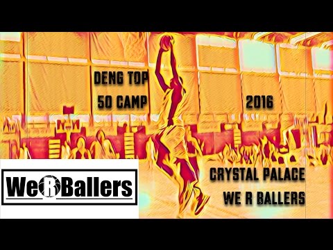 Deng Top 50 Camp 2016 Dunks We R Ballers Basketball