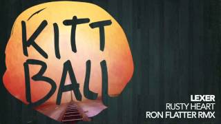 Lexer - Rusty Heart (Ron Flatter Rmx)