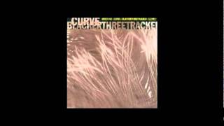 CURVE - Missing Link  [from : Blackerthreetracker : (UK) 1993] mp3