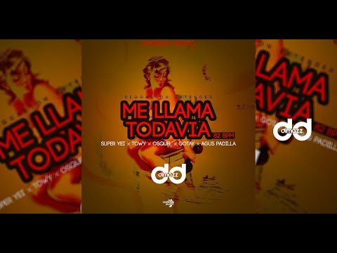 Me Llama Todavia Remix (Extended 82 BPM) - Super Yei Ft Varios By Dj Dimazz The Control