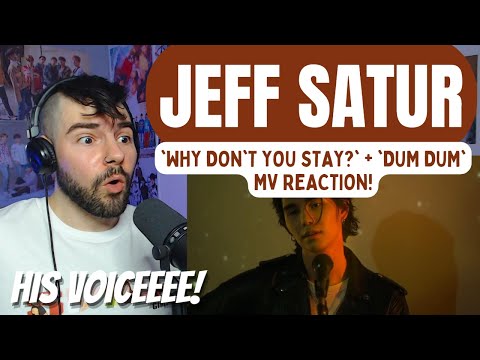 JEFF SATUR - 'Why Don't You Stay' (แค่เธอ) + 'Dum Dum' (ดึมดึม) MV Reaction!