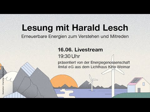 Lesung mit Harald Lesch: "Erneuerbare Energien zum Verstehen und Mitreden"