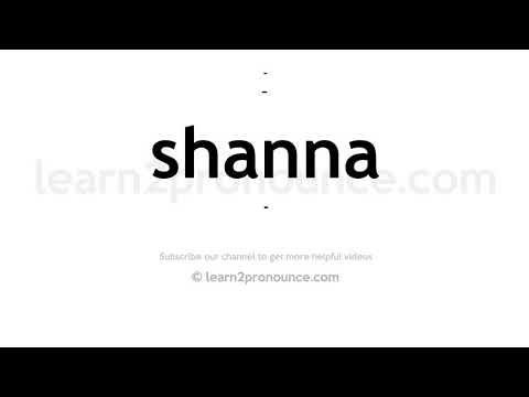 How to pronounce Shanna | English pronunciation