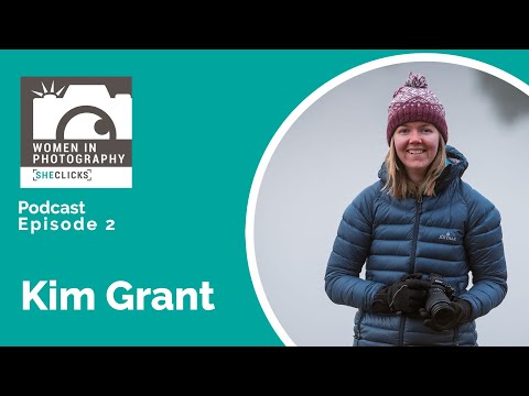 Kim Grant  From Nursing to Creating Photographic Connections