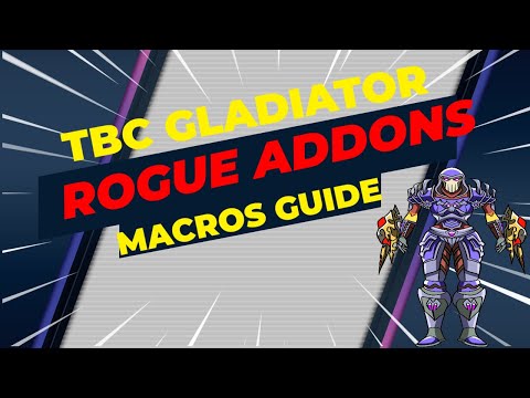 INFERNAL GLADIATOR ROGUE TBC (ADDONS+MACROS) ARENA GUIDE!!