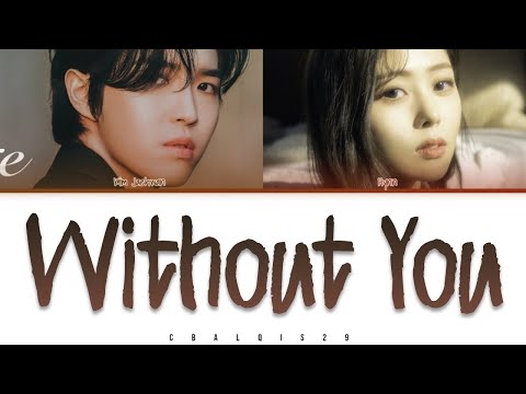 KIM JAEHWAN (김재환) - '그대가 없어도 난 살겠지 WITHOUT YOU' (With. HYNN) (Color Coded Lyrics Eng/Rom/Han/가사)