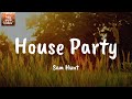 House Party - Sam Hunt (Lyrics)