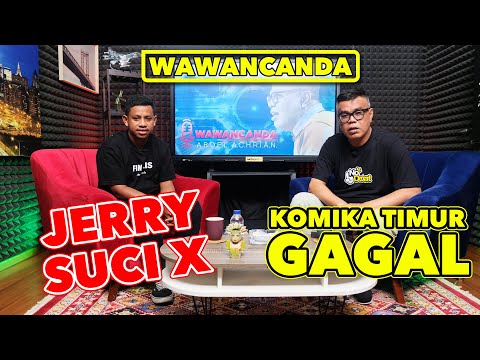 WAWANCANDA JERRY SUCI X - KOMIKA TIMUR GAGAL